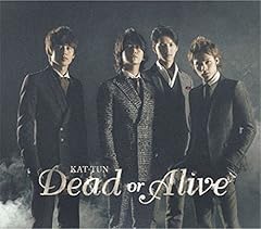 Kat Tun Dead Or Alive 歌詞 歌ネット