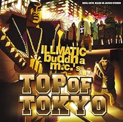 Illmatic Buddha Mc S Top Of Tokyo 歌詞 歌ネット