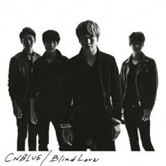 Cnblue Blind Love 歌詞 歌ネット