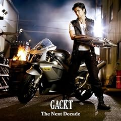 Gackt The Next Decade 歌詞 歌ネット