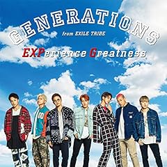 Generations From Exile Tribe Experience Greatness 歌詞 歌ネット