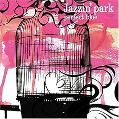 Jazzin Park Perfect Blue 歌詞 歌ネット